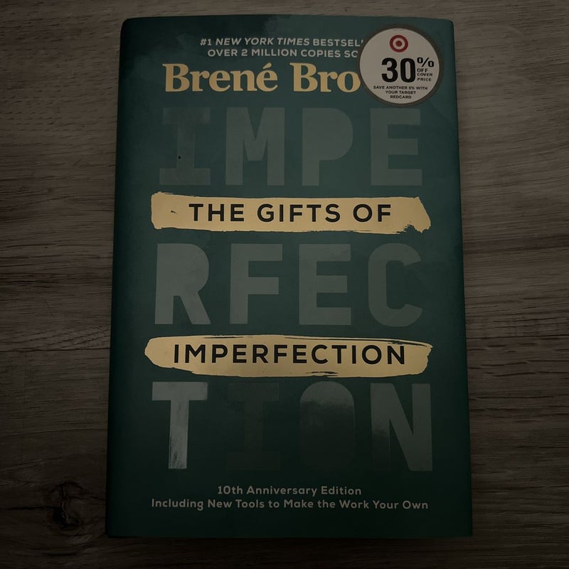 The Gifts of Imperfection: 10th Anniversary Edition