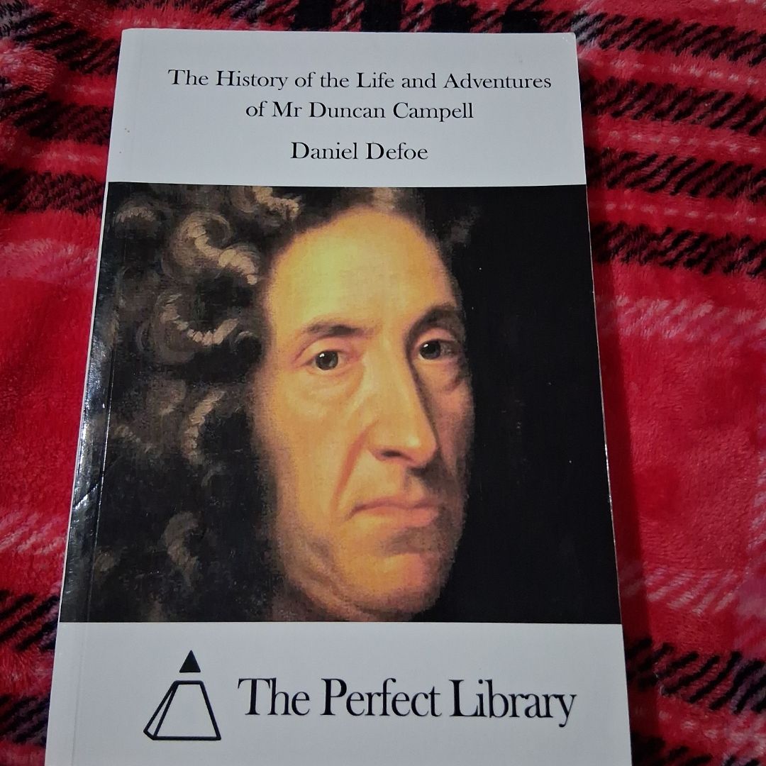 The History of the Life and Adventures of Mr Duncan Campell