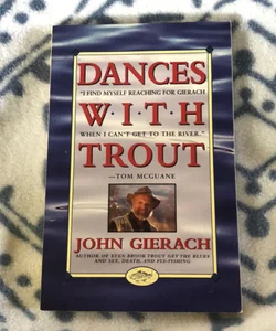 Dances with Trout