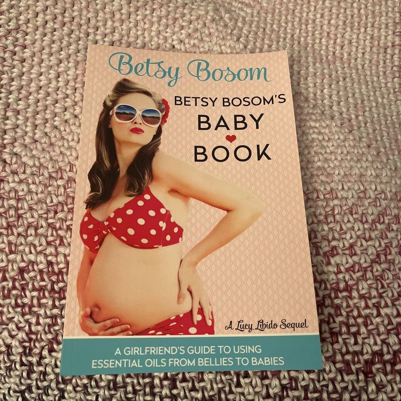 Betsy Bosom’s Baby Book 