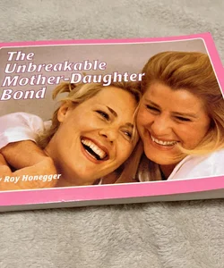The Unbreakable Mother-Daughter Bond