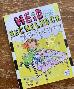 Heidi Heckelbeck and the Tie-Dyed Bunny