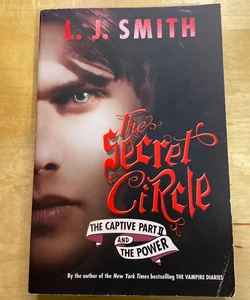 The Secret Circle: the Captive Part II and the Power