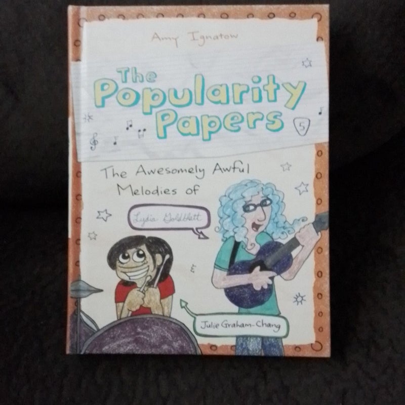The Popularity Papers: Book Five: the Awesomely Awful Melodies of Lydia Goldbltatt and Julie Graham-Chang