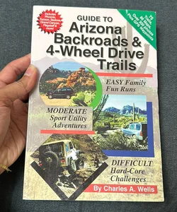 Guide to Arizona Backroads and 4-Wheel Drive Trails