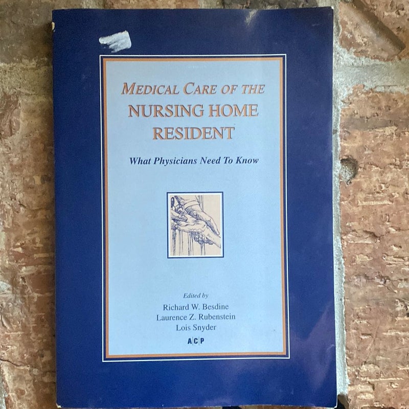 Medical Care of the Nursing Home Resident