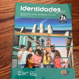 Identidades en Español 2A - Student Print Edition -Units 1-5- Plus 6 Months Digital Super Pack  (eBook + Identidades/ELEteca Online Program)
