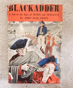 Blackadder: A Tale of the Days of Nelson and Trafalgar (1st Edition, 1951)