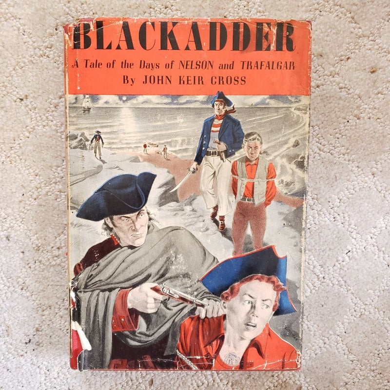 Blackadder: A Tale of the Days of Nelson and Trafalgar (1st Edition, 1951)