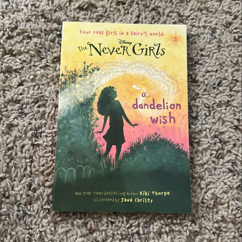 Never Girls #3: a Dandelion Wish (Disney: the Never Girls)