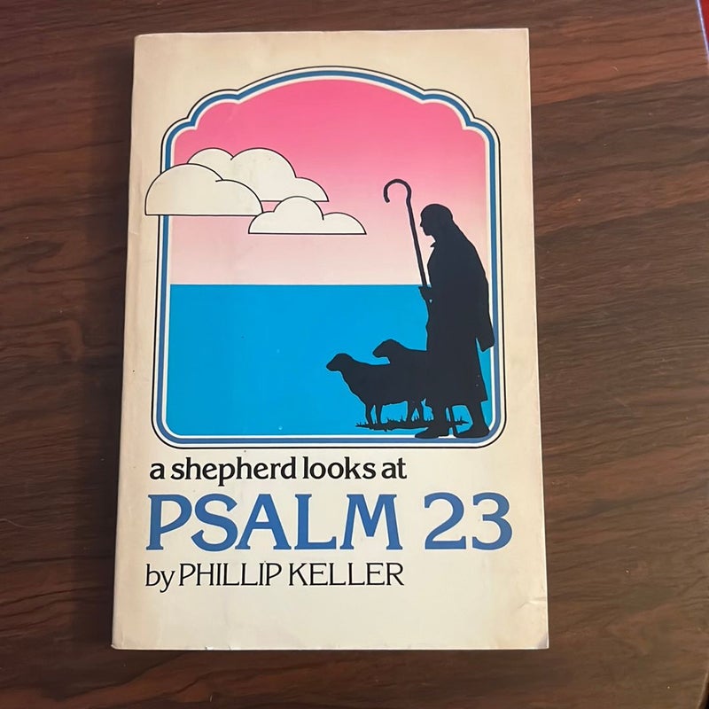 A Shepard Looks at Psalm 23