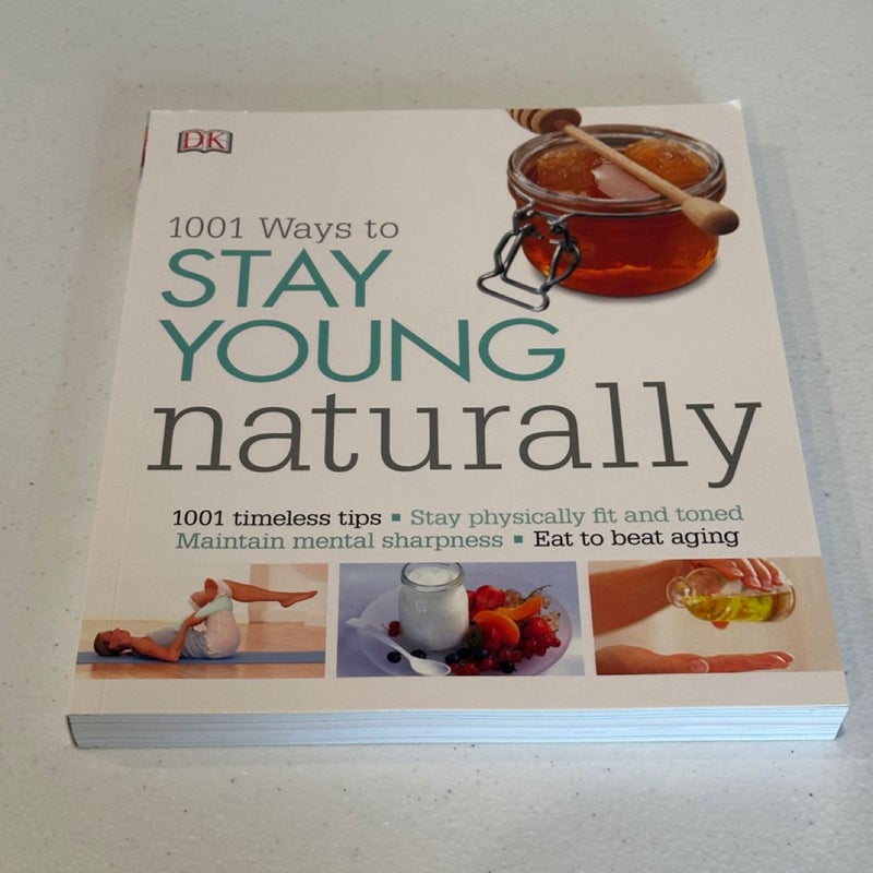 1001 Ways to Stay Young Naturally