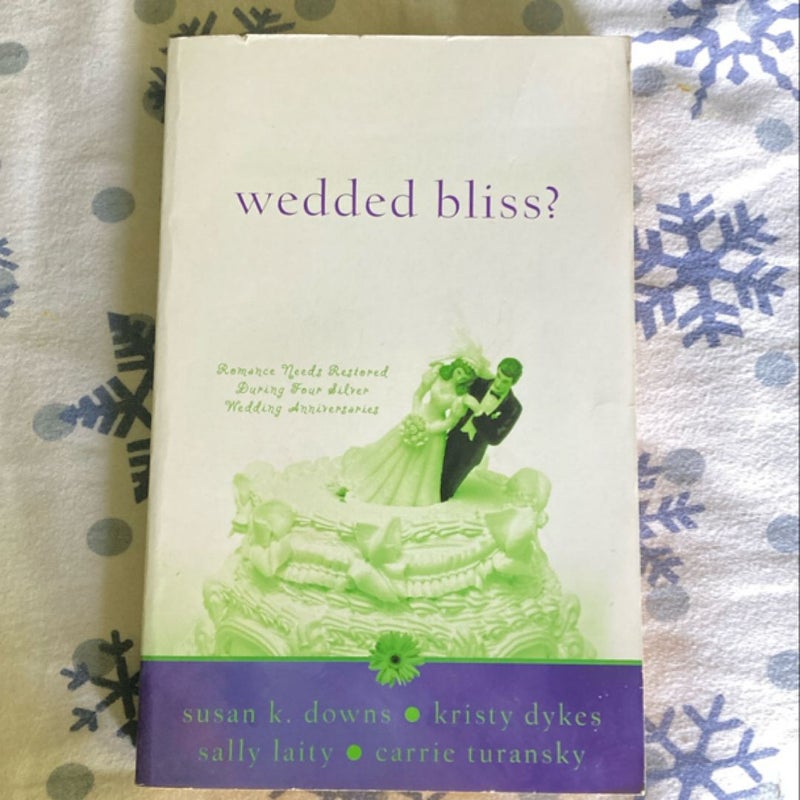 Wedded Bliss?