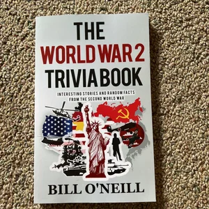 The World War 2 Trivia Book