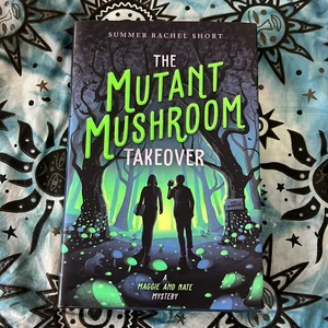 The Mutant Mushroom Takeover