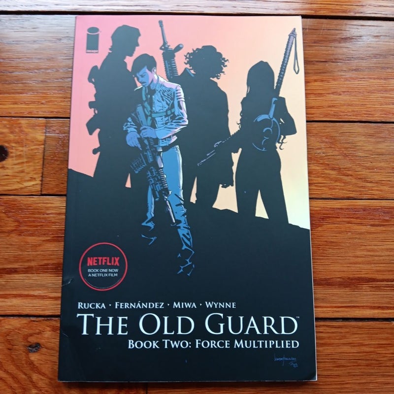 The Old Guard Volume 2: Force Multiplied
