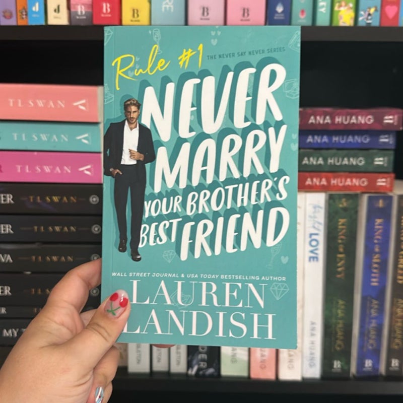 Never Marry Your Brother's Best Friend