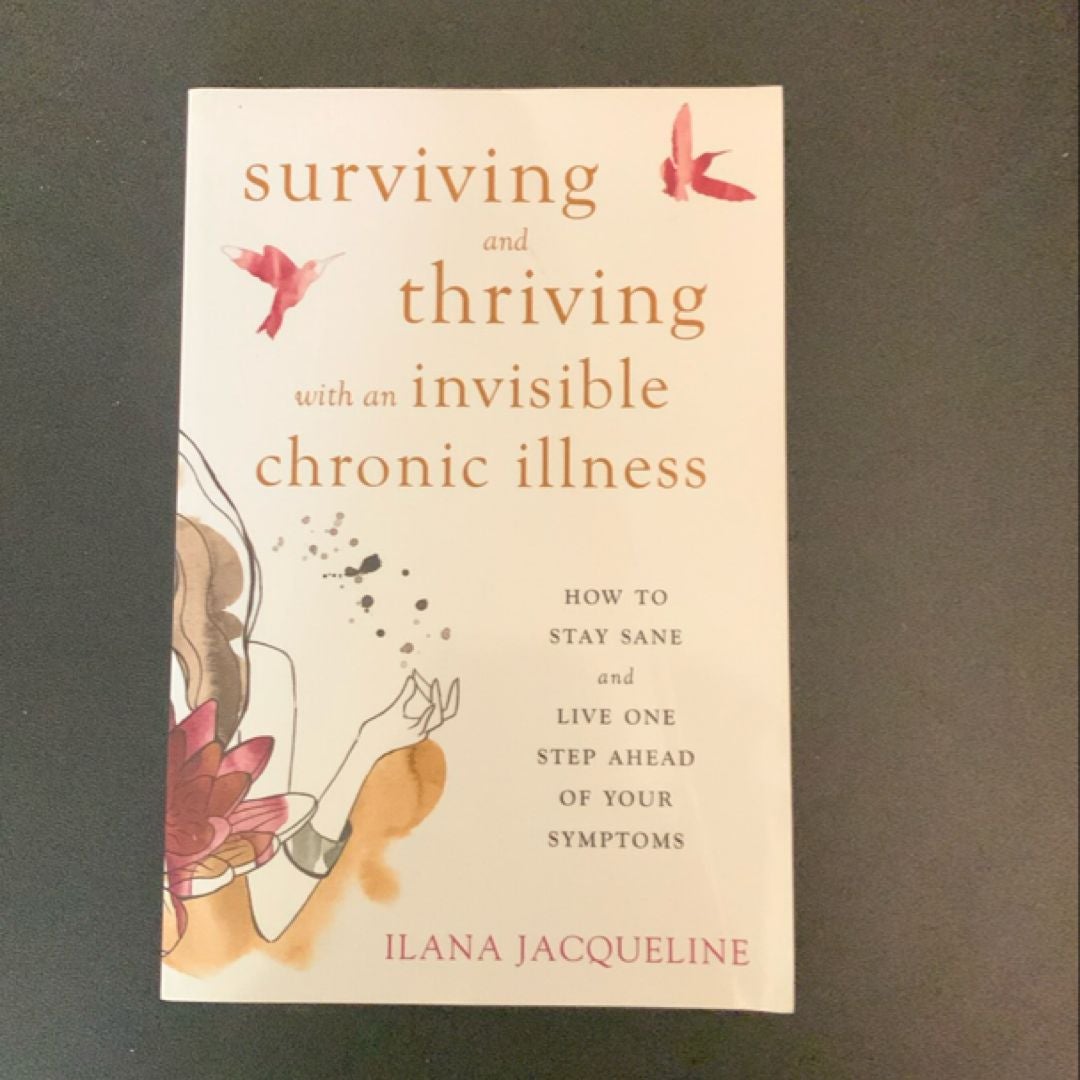 Surviving and Thriving with an Invisible Chronic Illness