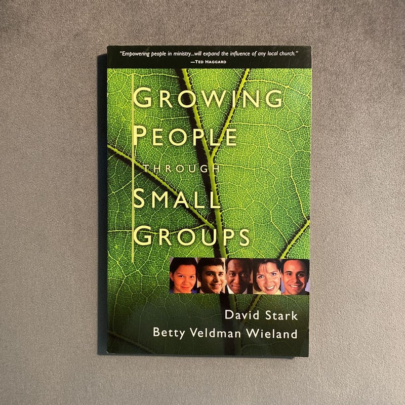 Growing People Through Small Groups