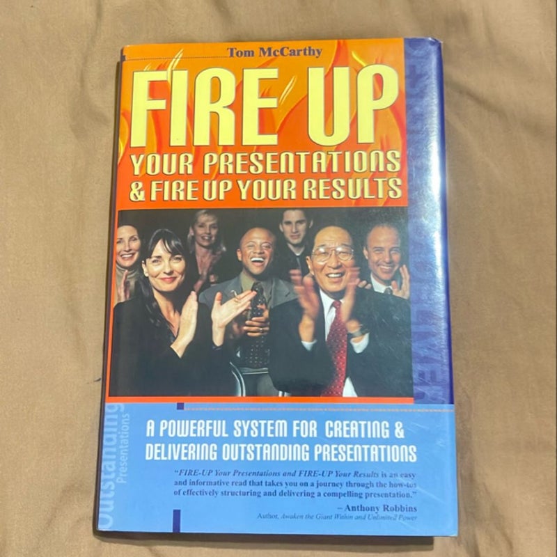 Fire up Your Presentations and Fire up Your Results