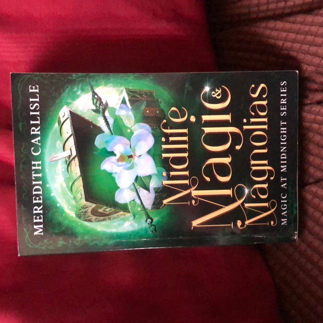 Midlife Magic and Magnolias