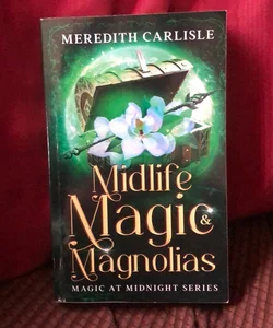 Midlife Magic and Magnolias