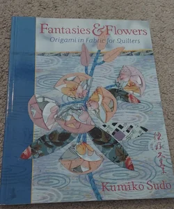 Fantasies and Flowers