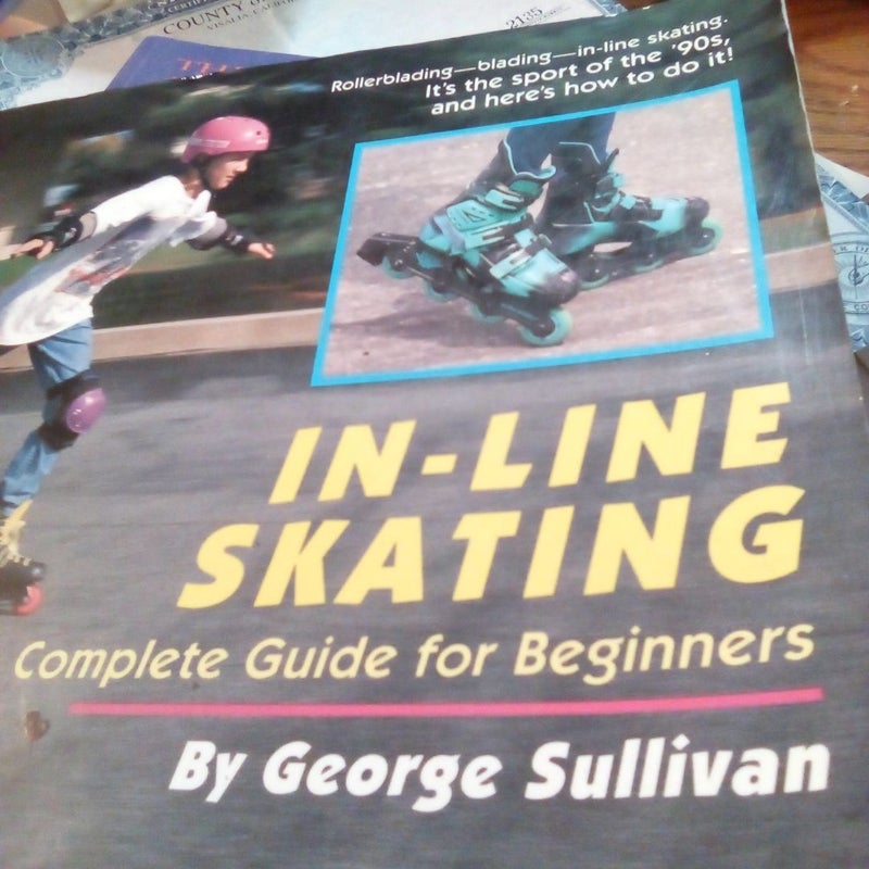 Inline skating a complete guide for beginners