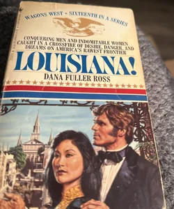 Louisiana! By Dana Fuller Ross 