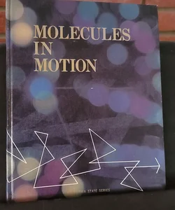 Molecules in Motion