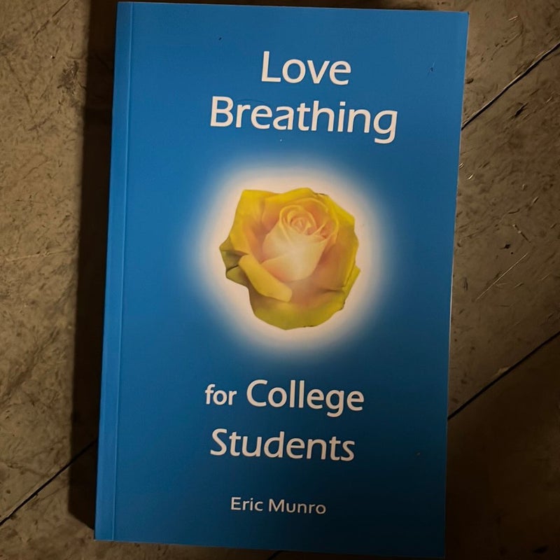 Love Breathing for College Students 