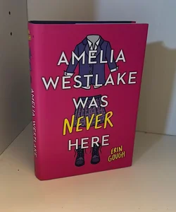 Amelia Westlake Was Never Here