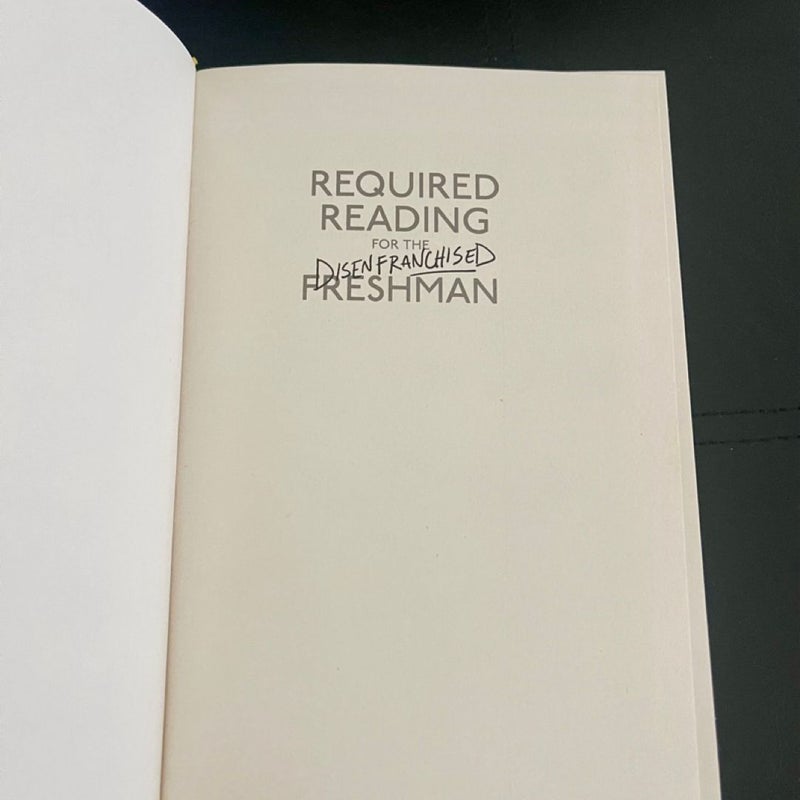 Required Reading for the Disenfranchised Freshman