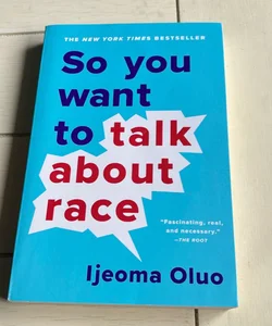 So You Want to Talk about Race