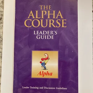 Alpha Course Leader's Guide