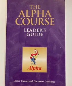 Alpha Course Leader's Guide