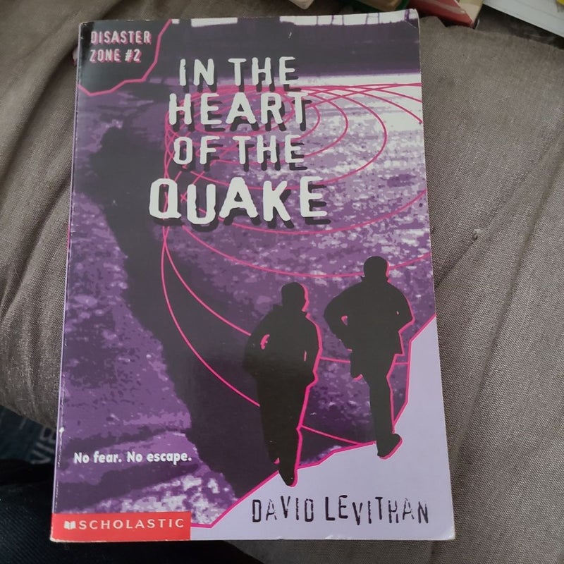 In the Heart of the Earthquake