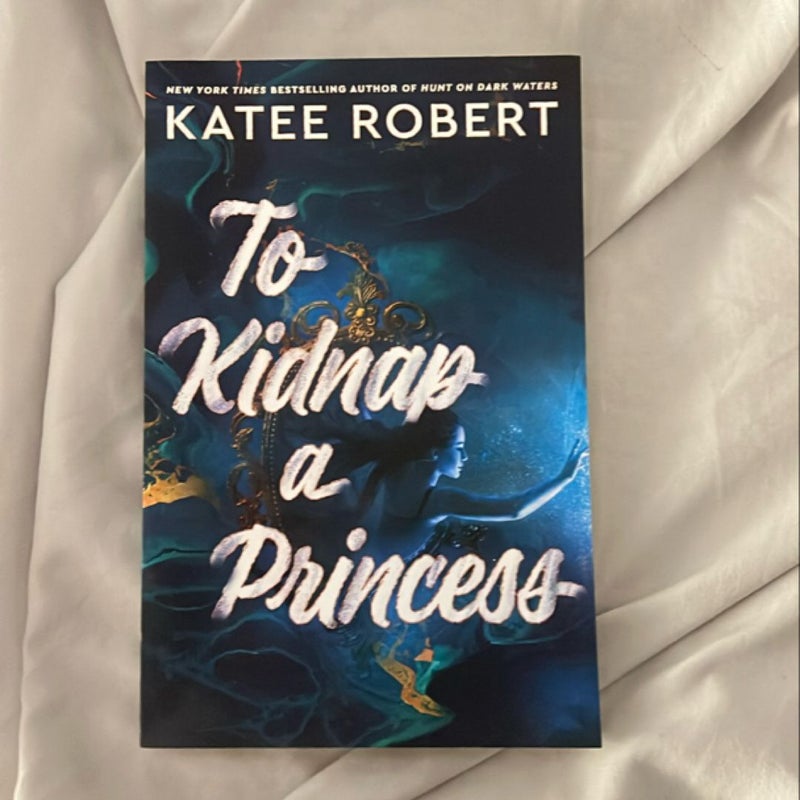 To Kidnap a Princess *SIGNED*