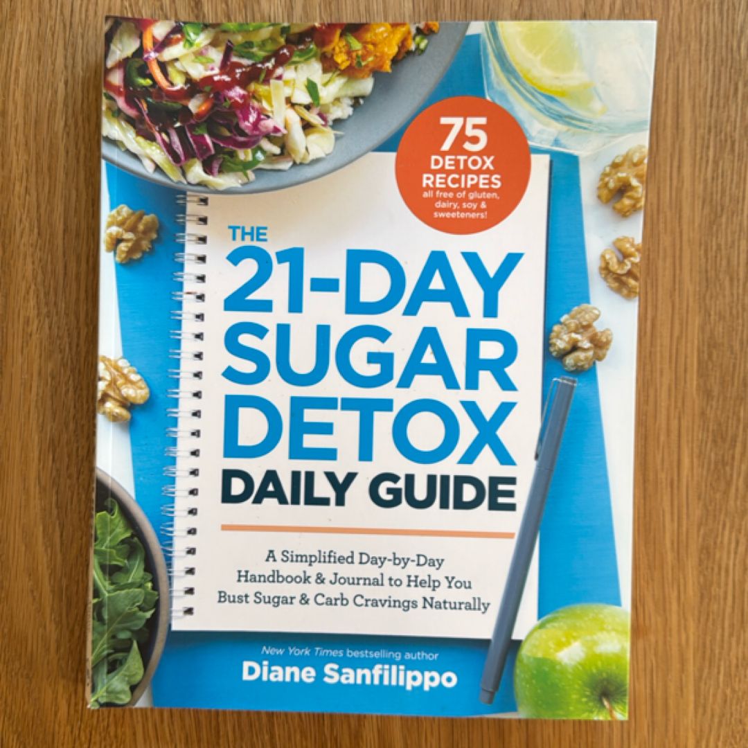 The 21-Day Sugar Detox Daily Guide