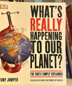 What's Really Happening to Our Planet?