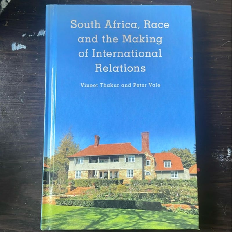 South Africa, Race and the Making of International Relations