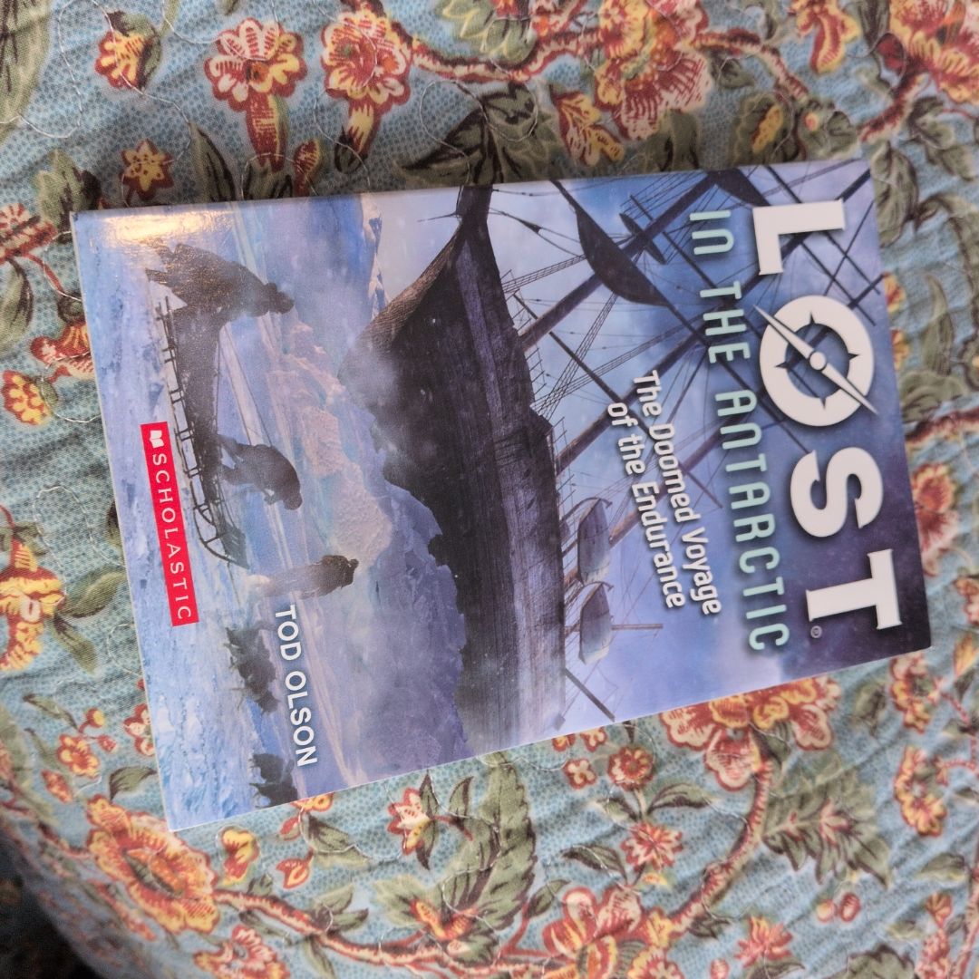 Lost in the Antarctic: the Doomed Voyage of the Endurance (Lost #4)