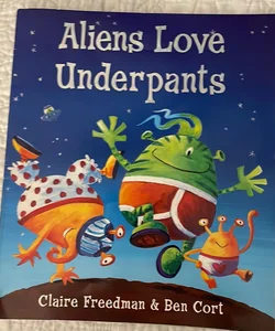 Aliens Love Underpants 