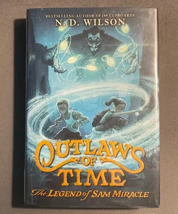 Outlaws of Time: the Legend of Sam Miracle