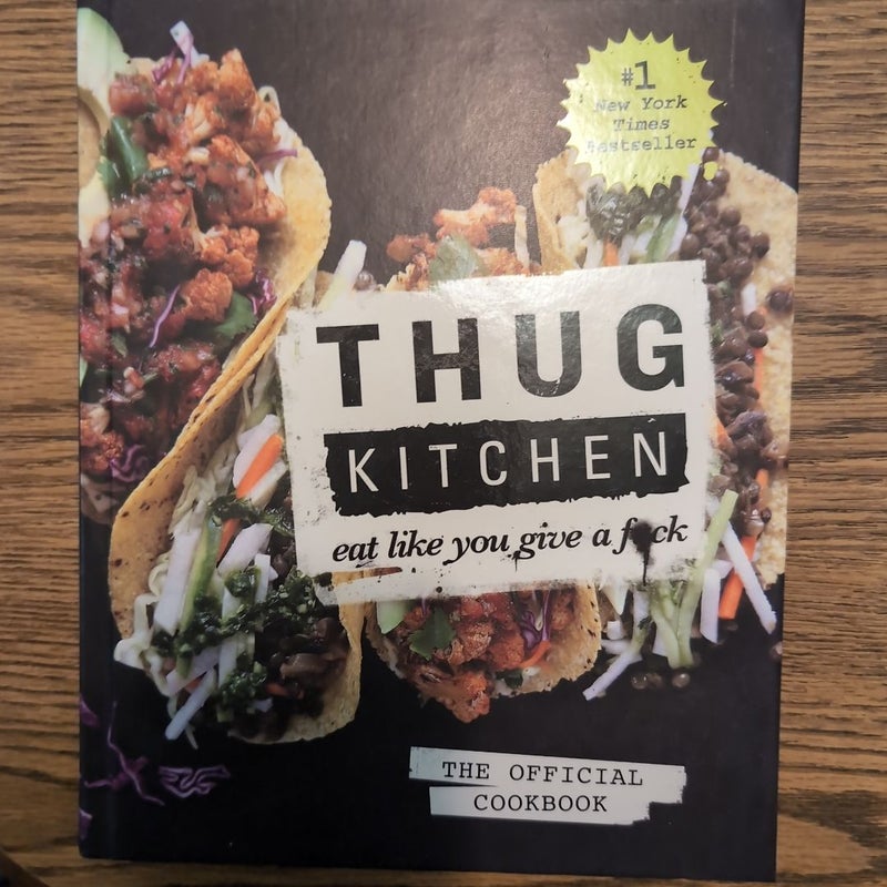 Thug Kitchen: the Official Cookbook