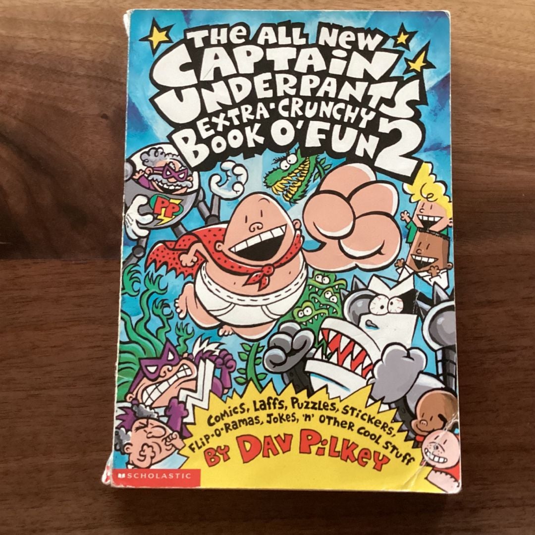 The All New Captain Underpants Extra-Crunchy Book O' Fun 2