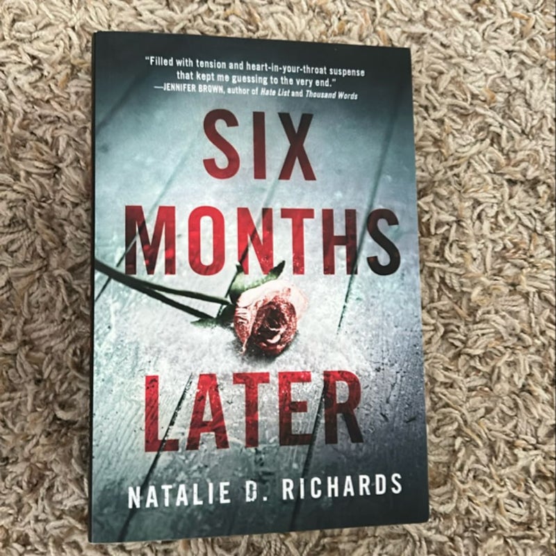 Six Months Later