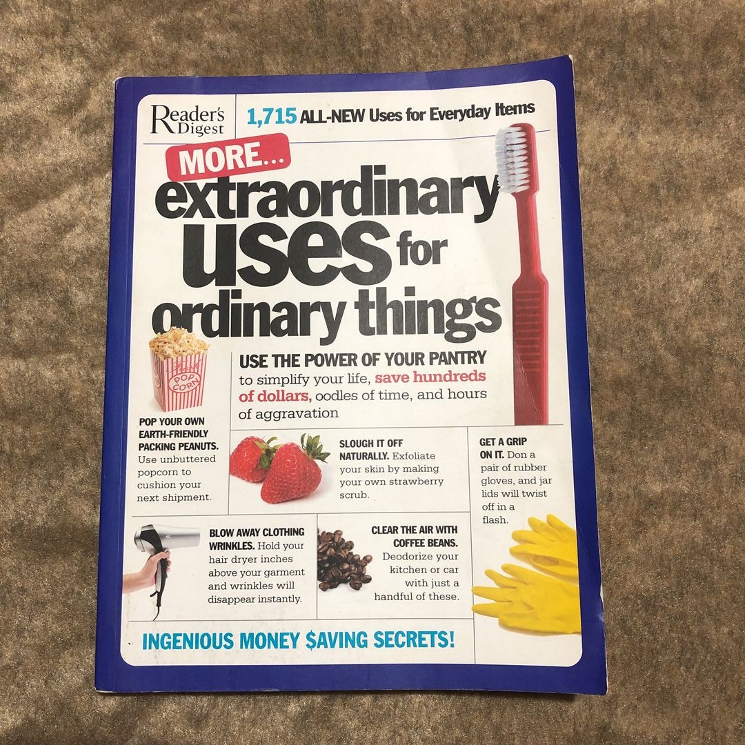 More Extraordinary Uses for Ordinary Things by Reader's Digest Staff