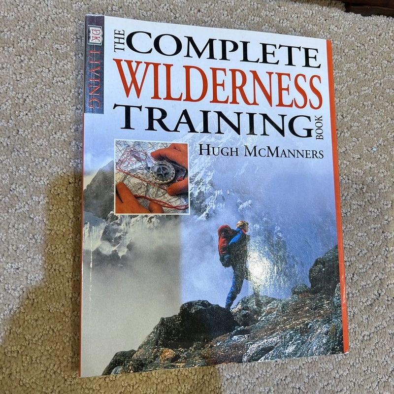 The Complete Wilderness Training Manual