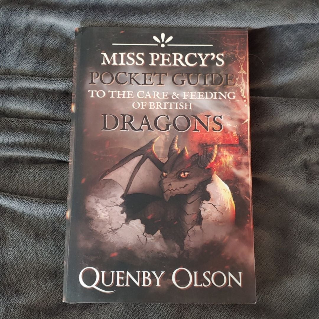 Miss Percy's Pocket Guide (to the Care and Feeding of British Dragons)